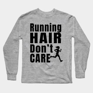 Womens Running Hair Don't Care Women Running Gift Long Sleeve T-Shirt